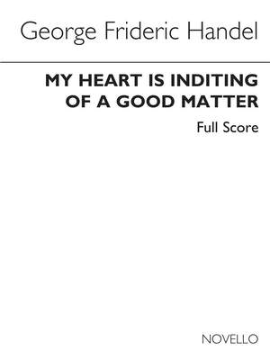 Georg Friedrich Händel: My Heart Is Inditing (Ed. Burrows) - Full Score