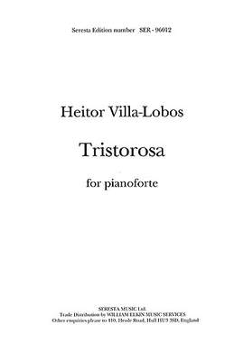 Heitor Villa-Lobos: Tristorosa
