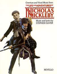 Stephen Oliver: Overture and Vocal Music From Nicholas Nickleby