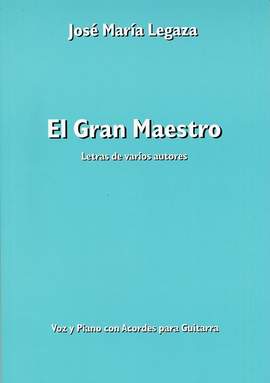 Jose Legaza: Jose Maria Legaza: El Gran Maestro