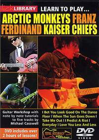 Arctic Monkeys_Kaiser Chiefs: Learn To Play Arctic Monkeys, Franz Ferdinand