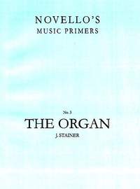 Sir John Stainer: The Organ
