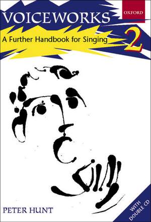 Voiceworks 2: A Further Handbook for Singing