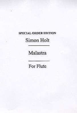 Simon Holt: Maiastra