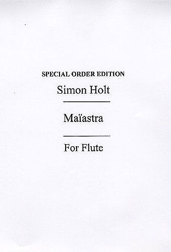 Simon Holt: Maiastra