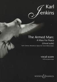 Karl Jenkins: The Armed Man (A Mass for Peace) Choral Suite