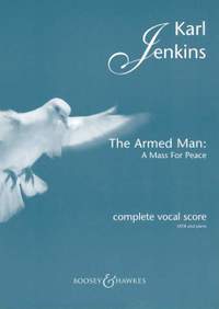 Karl Jenkins: The Armed Man - A Mass for Peace (Complete)