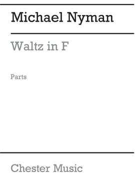 Michael Nyman: Waltz In F (Parts)