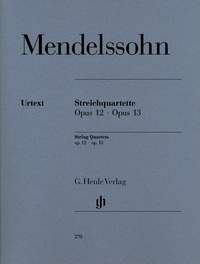 Mendelssohn: String Quartets op. 12 und 13