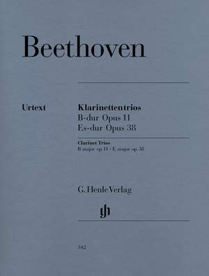 Beethoven: Clarinet Trios B flat major and E flat major for Piano, Clarinet (or Violin) and Violoncello op. 11 und 38
