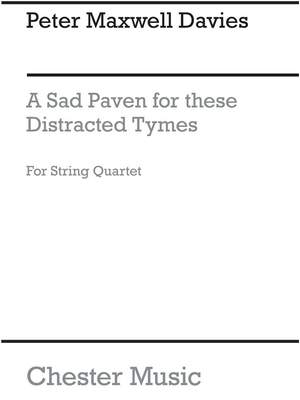 Peter Maxwell Davies: A Sad Paven For These Distracted Tymes (Parts)