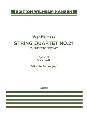 Vagn Holmboe: Quartetto Sereno - String Quartet No.21 Op.197
