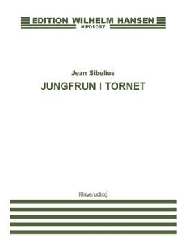 Jean Sibelius: Jungfrun I Tornet