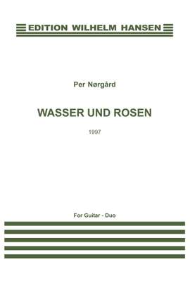 Per Nørgård: Wasser Und Rosen