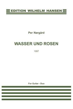 Per Nørgård: Wasser Und Rosen