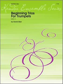 David Uber: Beginning Trios For Trumpets