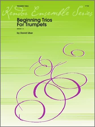 David Uber: Beginning Trios For Trumpets