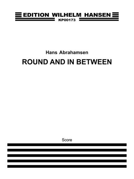 Hans Abrahamsen: Round And In Between