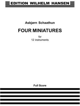 Asbjørn Schaathun: Four Miniatures For 12 Instruments
