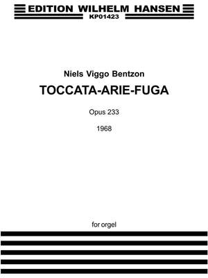 Niels Viggo Bentzon: Toccata Arie Fuga Op 233 Org