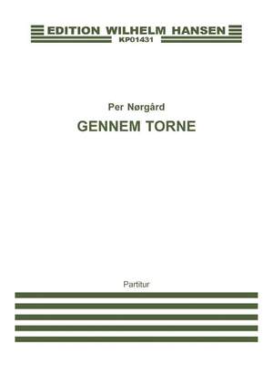 Per Nørgård: Gennem Torne / Through Thorns