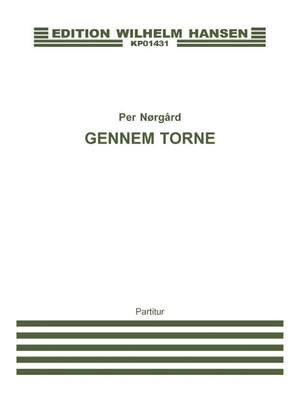 Per Nørgård: Gennem Torne / Through Thorns