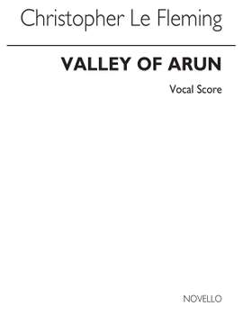 Christopher Le Fleming: Le Fleming Valley Of Arun Satb/Pf