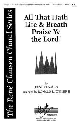 René Clausen: All that Hath Life & Breath, Praise Ye the Lord!