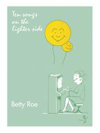 Betty Roe: Ten Songs On The Lighter Side
