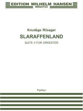 Knudåge Riisager: Slaraffenland Suite Ii F/S