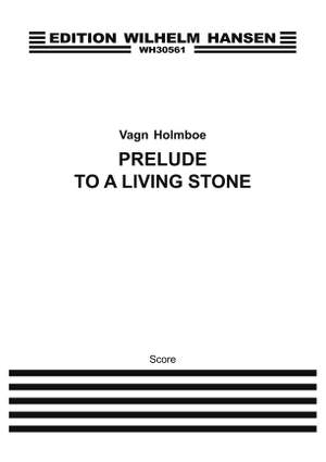 Vagn Holmboe: Prelude To A Living Stone