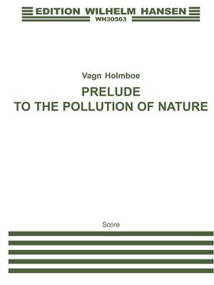 Vagn Holmboe: Prelude To The Pollution F/S