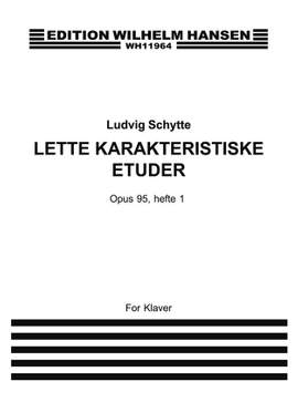 Ludwig Schytte: Lette Karakteriske Etuder Op. 95
