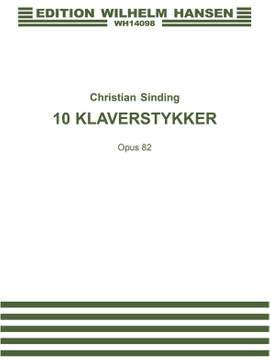 Christian Sinding: Ten Klaverstykker Op. 82