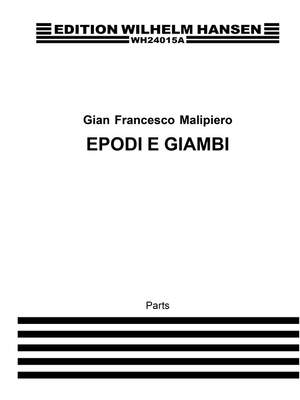 Gian Francesco Malipiero: Malipiero Epodi E Giambi