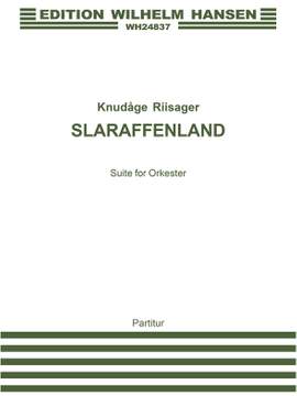 Knudåge Riisager: Slaraffenland Op 33 F/S