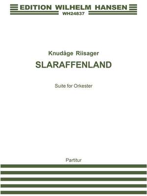 Knudåge Riisager: Slaraffenland Op 33 F/S