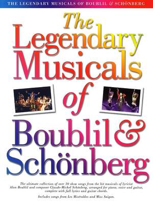 Alain Boublil_Claude-Michel Schönberg: The Legendary Musicals Of Boublil And Schonberg