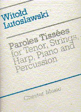 Witold Lutoslawski: Paroles Tissees