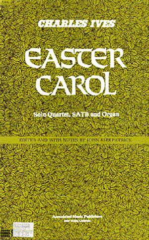 Charles E. Ives: Easter Carol (1892)