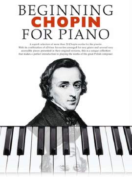 Frédéric Chopin: Beginning Chopin For Piano
