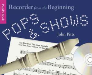 Recorder From The Beginning: Pops And Shows CD Ed.
