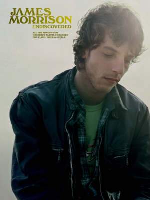 James Morrison: Undiscovered