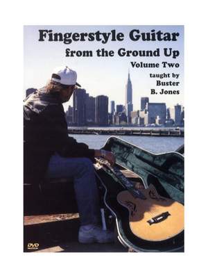 Fingerstyle Guitar From The Ground Up Volume 2