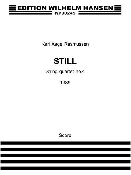 Karl Aage Rasmussen: Still - String Quartet No.4