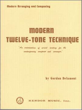 Gordon Delamont: Modern Twelve-Tone Technique