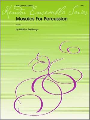 Elliot del Borgo: Mosaics For Percussion