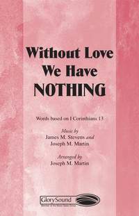 James Michael Stevens_Joseph M. Martin: Without Love... We Have Nothing