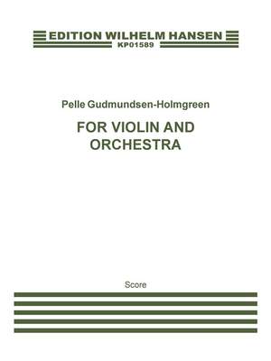 Pelle Gudmundsen-Holmgreen: For Violin And Orchestra