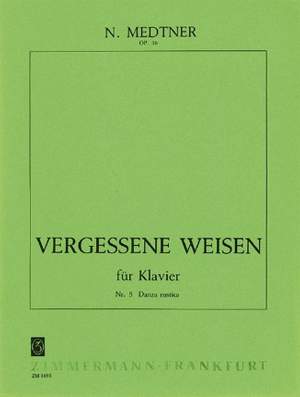 Medtner, N: Vergessene Weisen (Forgotten Melodies) op. 38